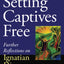 Setting Captives Free: Personal Reflections on Ignatian Discernment of Spirits