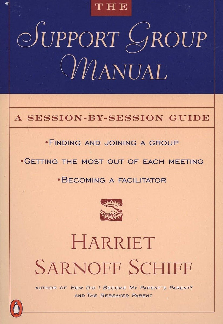 The Support Group Manual: A Session-By-Session Guide