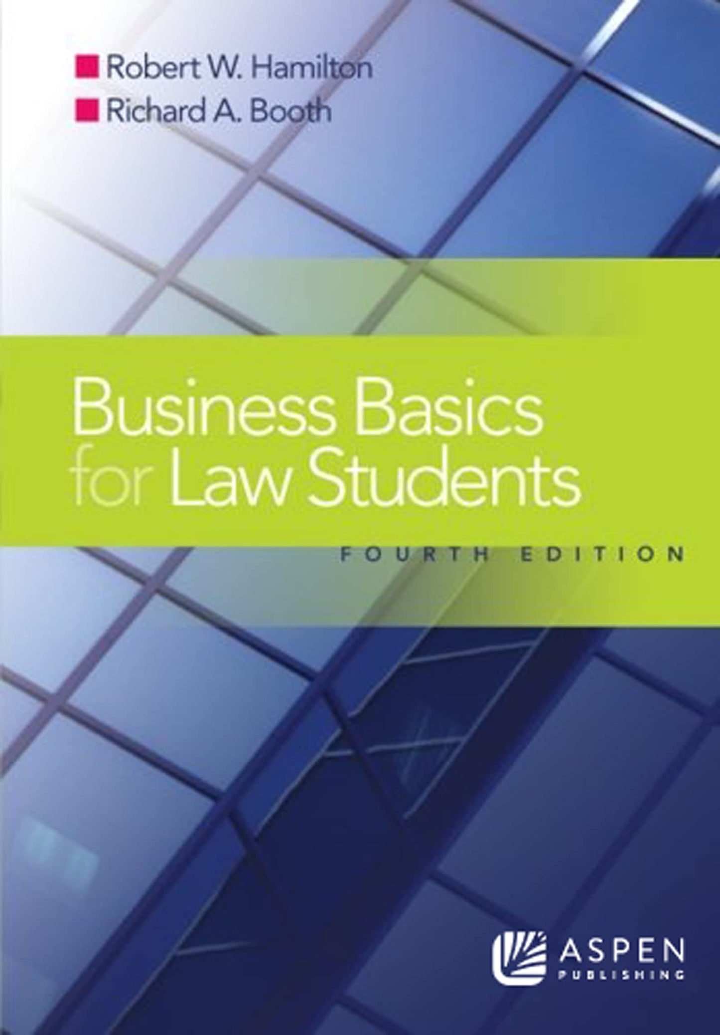 Business Basics for Law Students, Fourth Edition by Hamilton