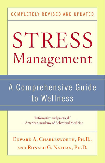 Stress Management: A Comprehensive Guide to Wellness by Char