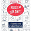 Kids First from Day One: A Teacher?s Guide to Today?s Classroom