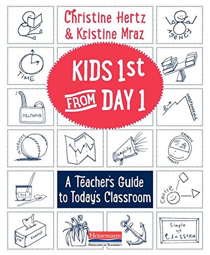Kids First from Day One: A Teacher?s Guide to Today?s Classroom