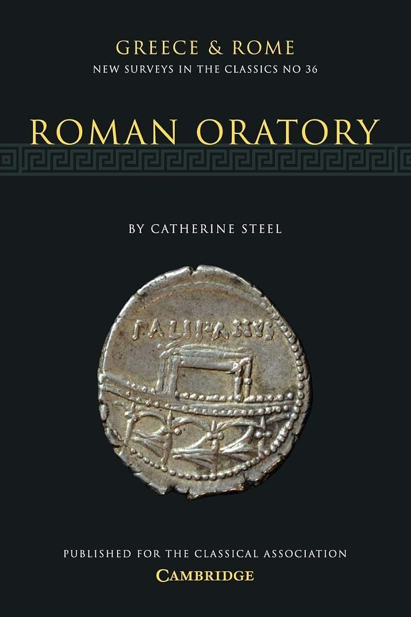 Roman Oratory (New Surveys in the Classics, Series Number 36)
