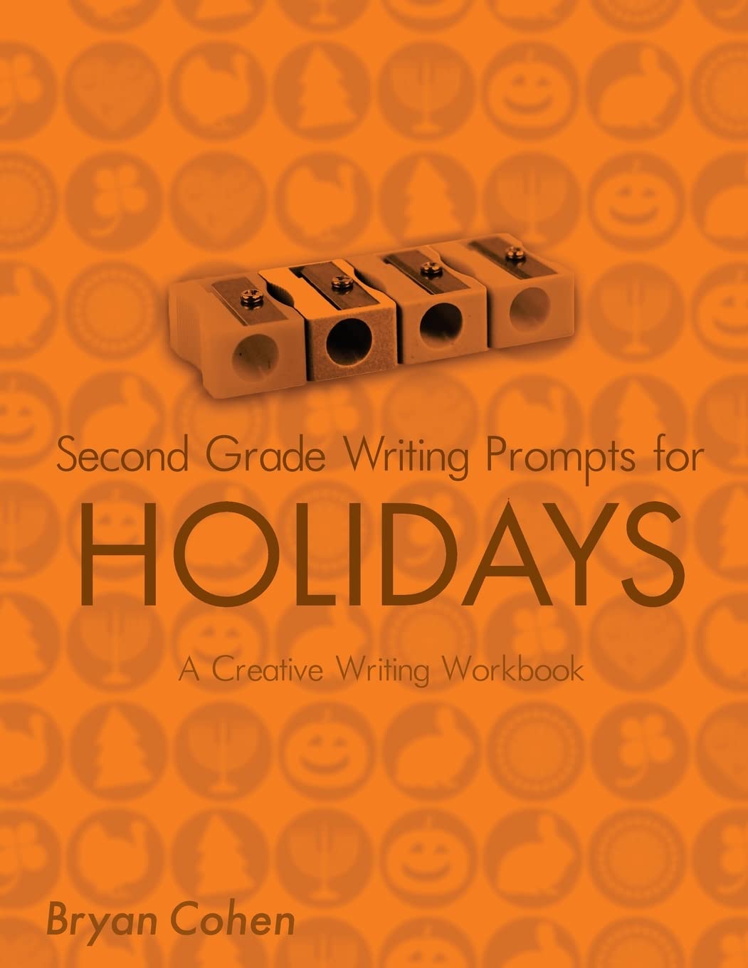 Second Grade Writing Prompts for Holidays: A Creative Writing Workbook