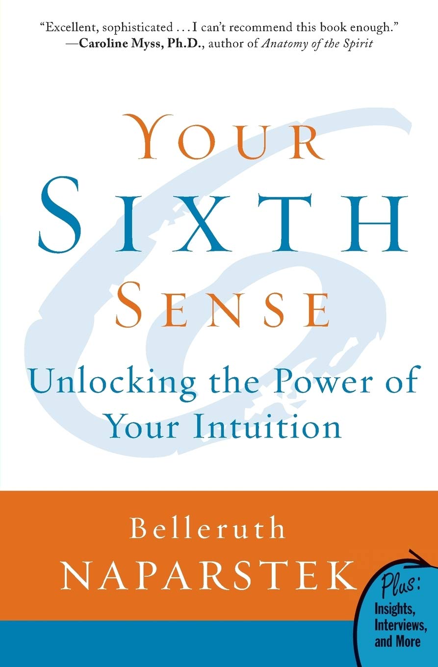 Your Sixth Sense: Unlocking the Power of Your Intuition (Plus)