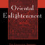 Oriental Enlightenment: The Encounter Between Asian and Western Thought