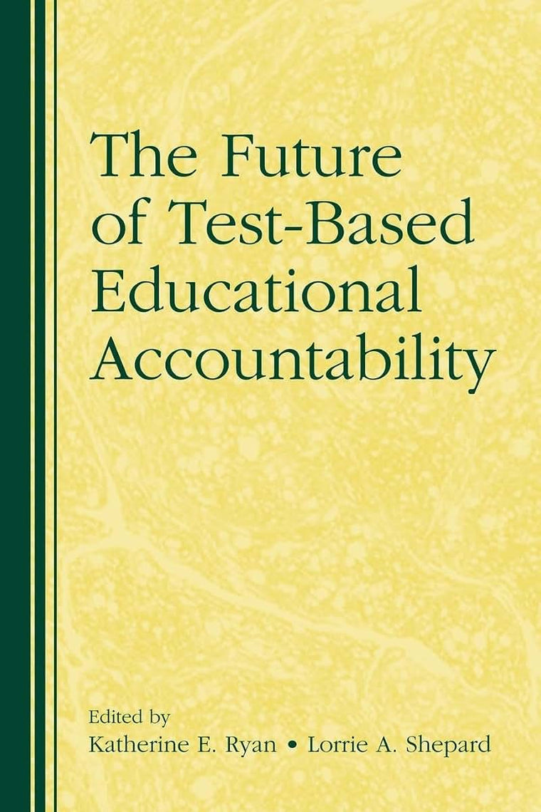 The Future of Test-Based Educational Accountability