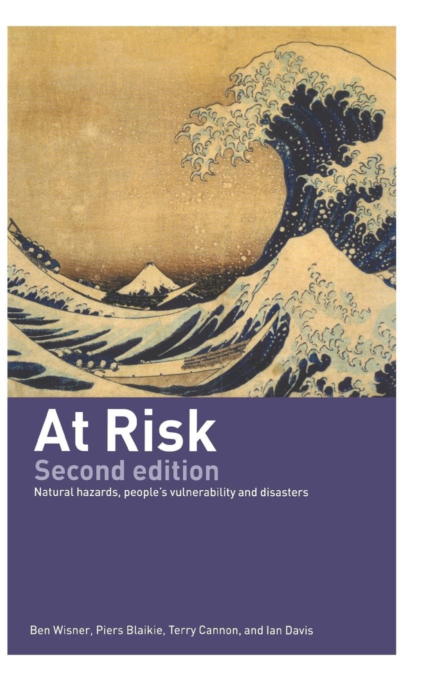 At Risk: Natural Hazards, People's Vulnerability and Disasters
