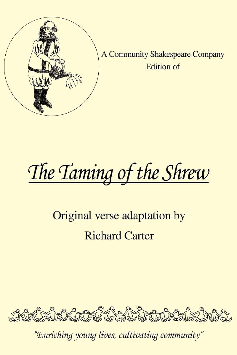 A Community Shakespeare Company Edition of The Taming of the Shrew: Original Verse Adaptation