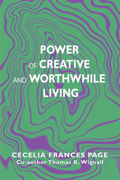 POWER OF CREATIVE AND WORTHWHILE LIVING
