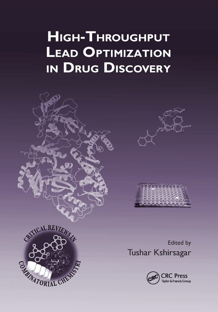 High-Throughput Lead Optimization in Drug Discovery (Critical Reviews in Combinatorial Chemistry)