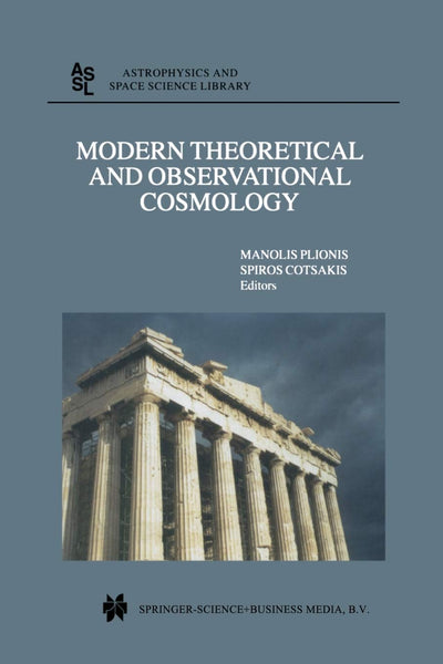Modern Theoretical and Observational Cosmology: Proceedings of the 2nd Hellenic Cosmology Meeting, held in the National Observatory of Athens , ... (Astrophysics and Space Science Library, 276)