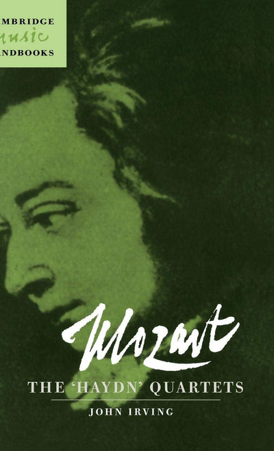 Mozart: The 'Haydn' Quartets (Cambridge Music Handbooks)