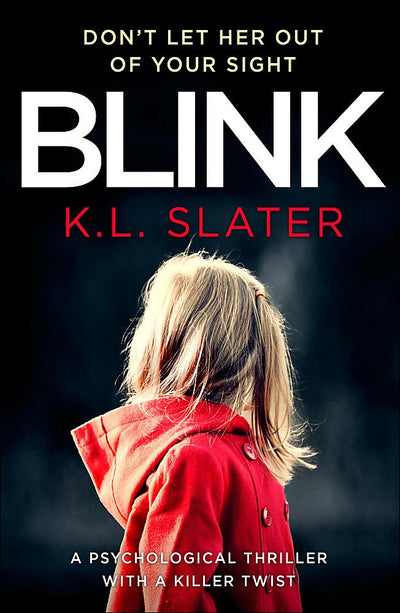 Blink: A psychological thriller with a killer twist you'll never forget
