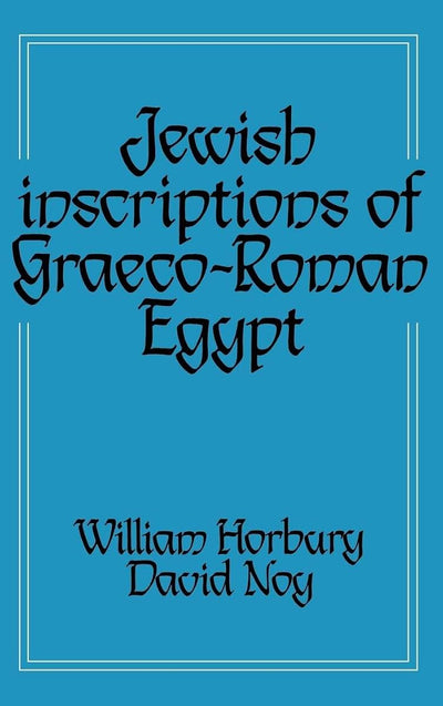 Jewish Inscriptions of Graeco-Roman Egypt