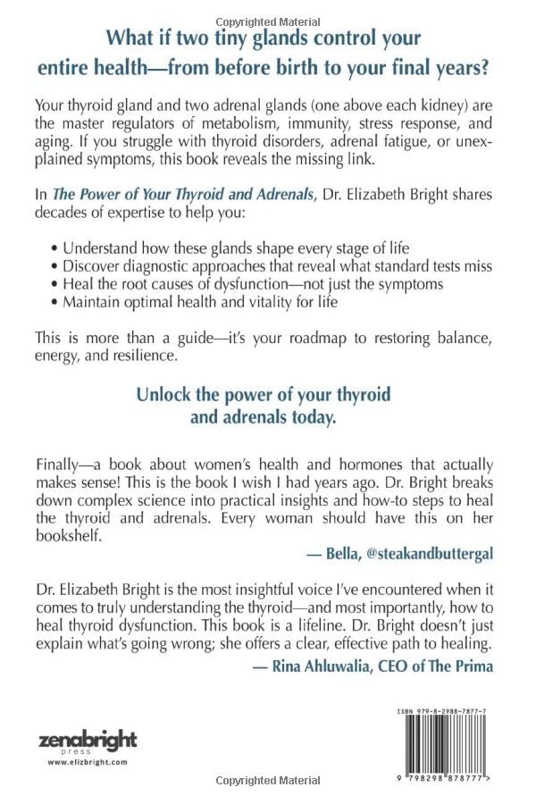 The Power of Your Thyroid and Adrenals: How They Shape Your Health Throughout Life and How to Heal Them