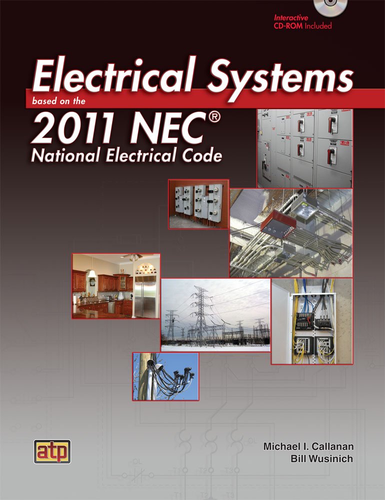 Electrical Systems Based on the 2011 NEC: National Electrical Code