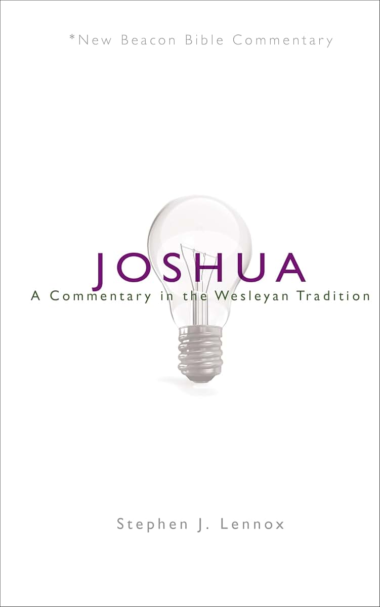 NBBC, Joshua: A Commentary in the Wesleyan Tradition (New Beacon Bible Commentary)