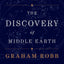 The Discovery of Middle Earth: Mapping the Lost World of the Celts