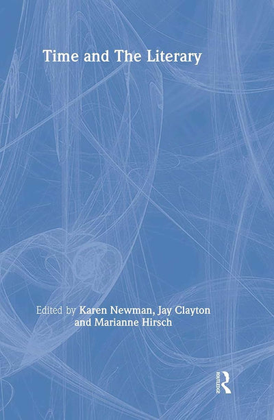 Time and the Literary (Essays from the English Institute)