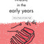 Music in the Early Years (Teaching and Learning in the First Three Years of School)