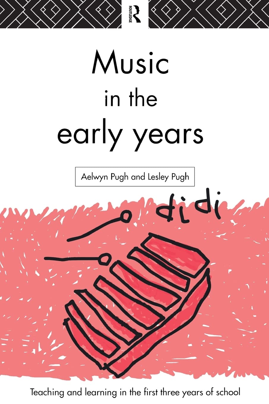 Music in the Early Years (Teaching and Learning in the First Three Years of School)