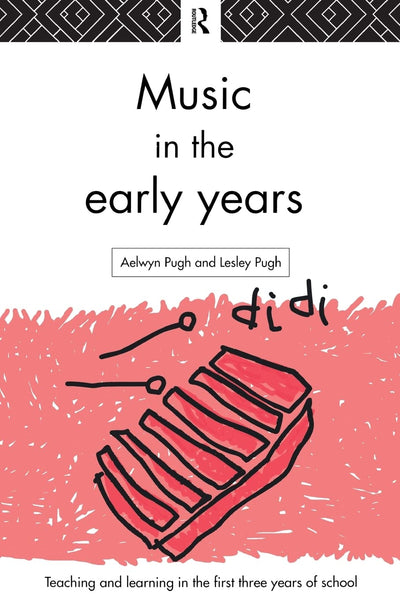 Music in the Early Years (Teaching and Learning in the First Three Years of School)