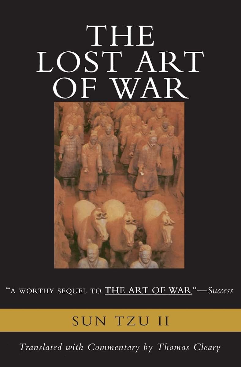 The Lost Art of War: Recently Discovered Companion to the Bestselling The Art of War, The