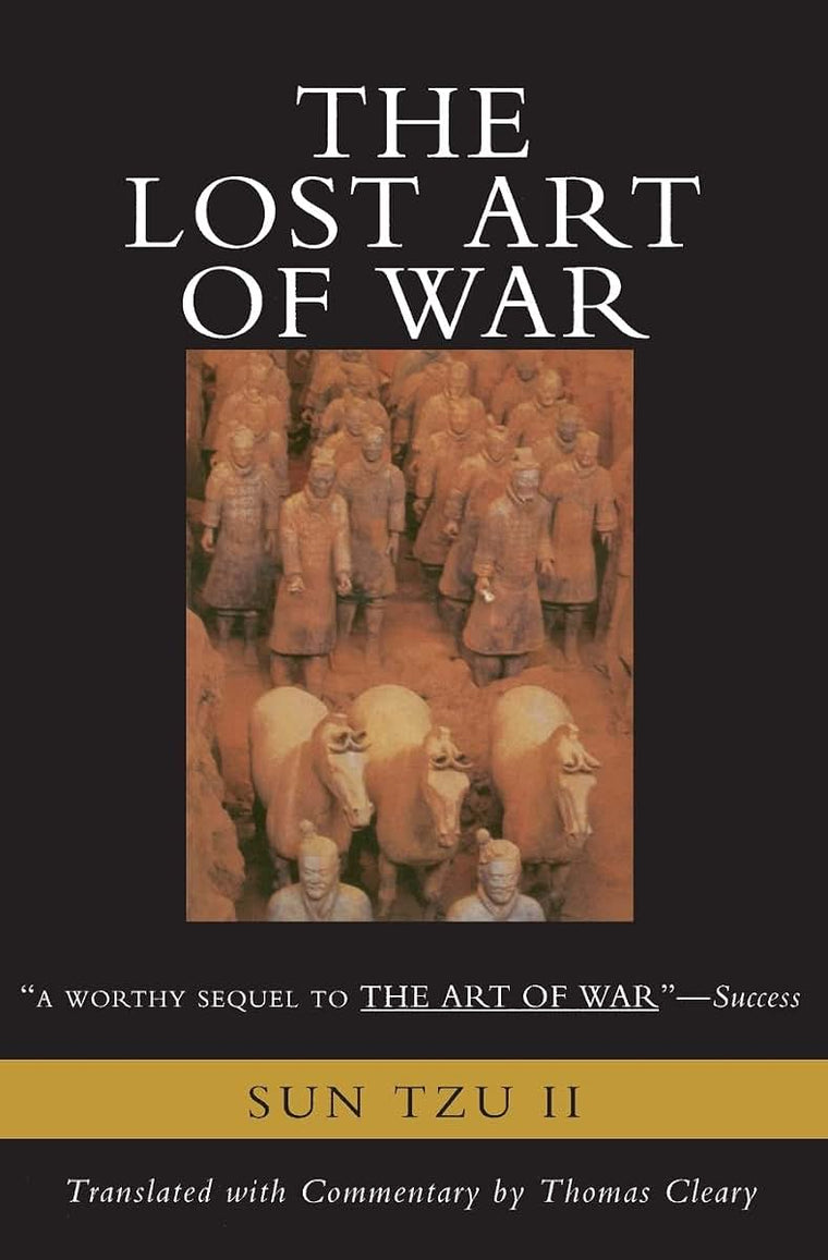 The Lost Art of War: Recently Discovered Companion to the Bestselling The Art of War, The