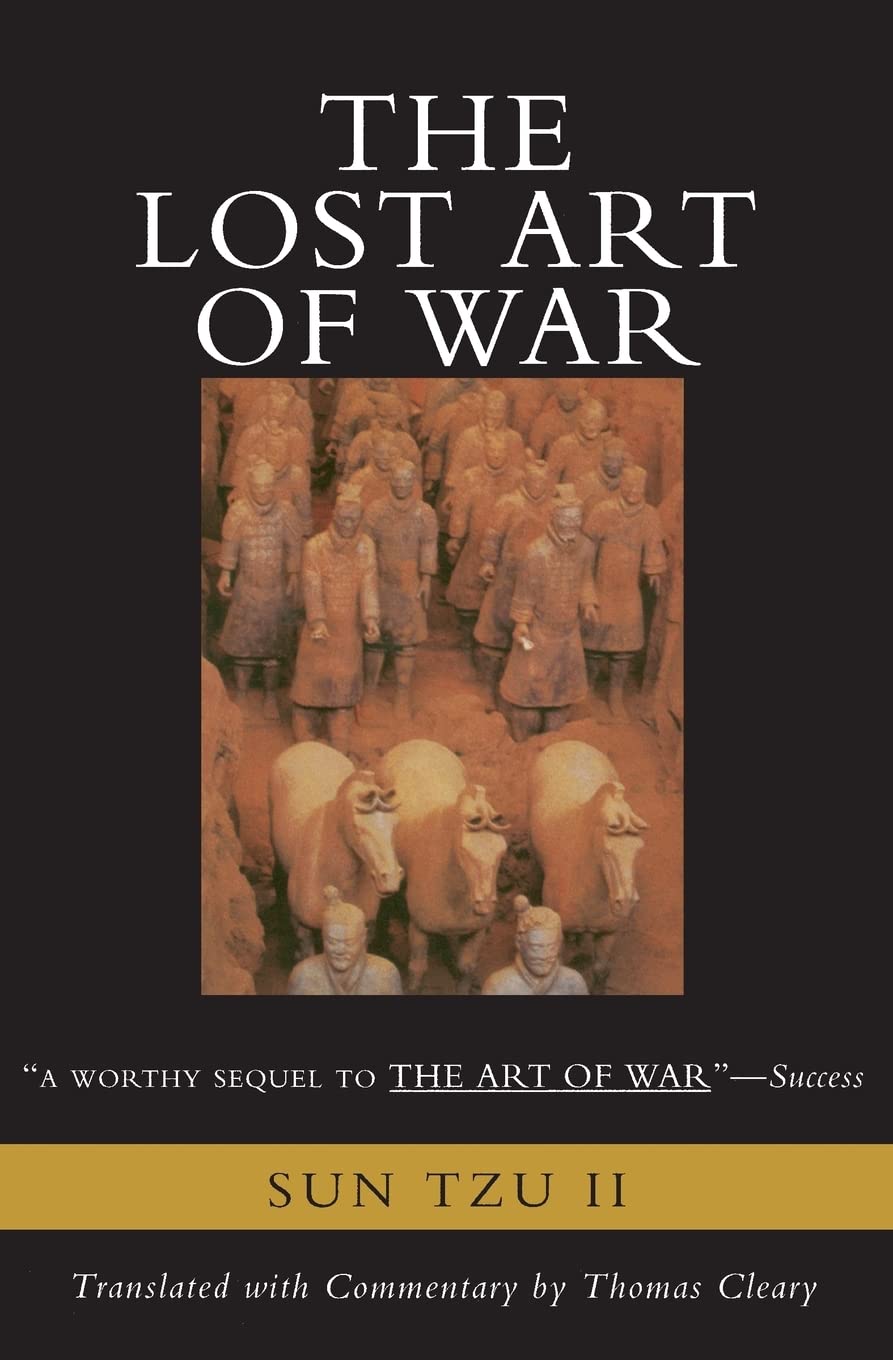 The Lost Art of War: Recently Discovered Companion to the Bestselling The Art of War, The