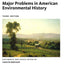 Major Problems in American Environmental History (Major Problems in American History Series)