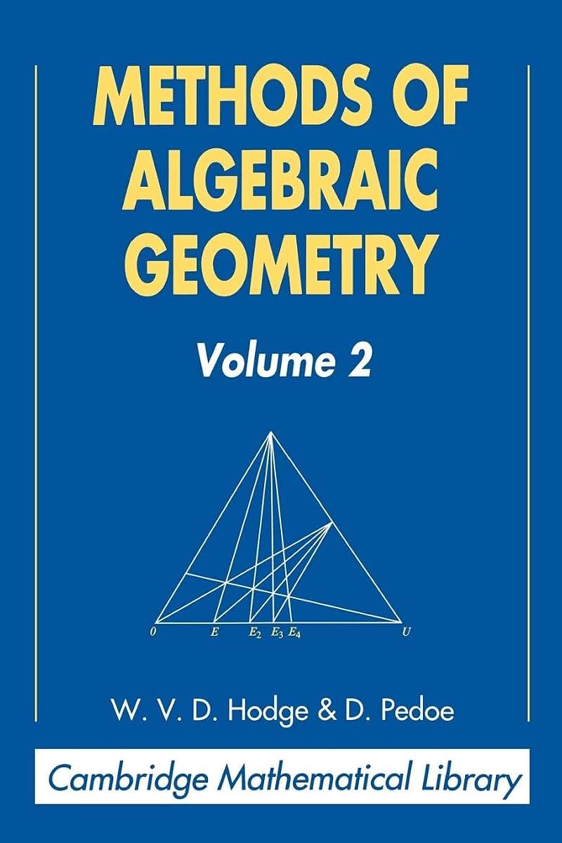 Methods of Algebraic Geometry: Volume 2 (Cambridge Mathematical Library)