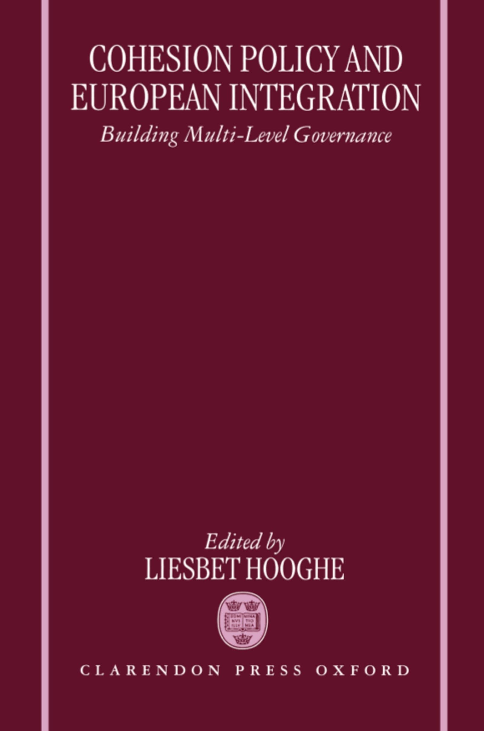 Cohesion Policy and European Integration: Building Multi-level Governance (Nuffield European Studies)