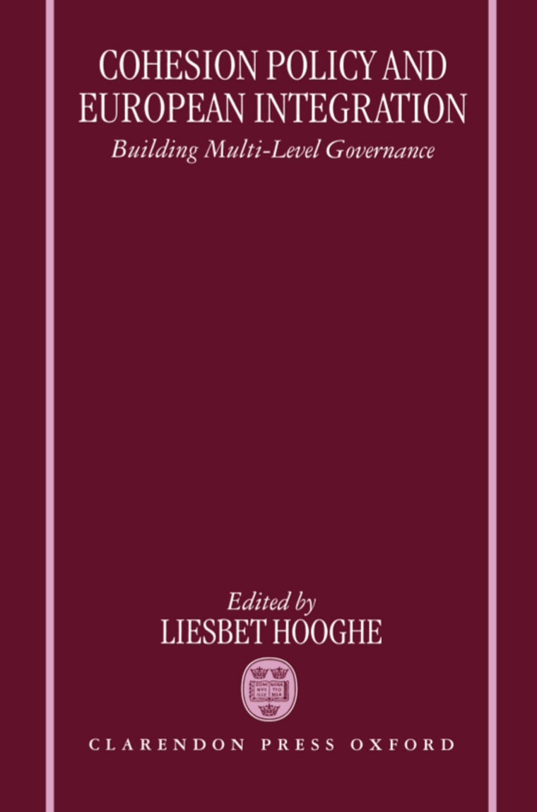 Cohesion Policy and European Integration: Building Multi-level Governance (Nuffield European Studies)