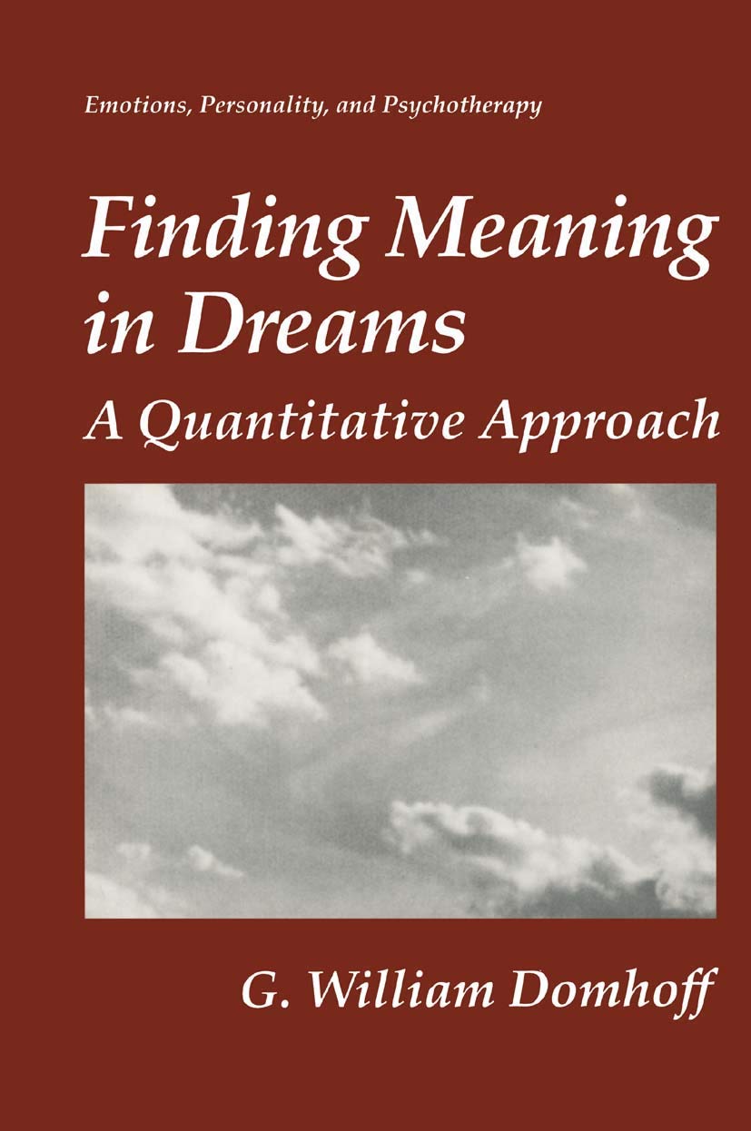 Finding Meaning in Dreams: A Quantitative Approach (Emotions, Personality, and Psychotherapy)