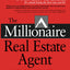 The Millionaire Real Estate Agent: It's Not About the Money