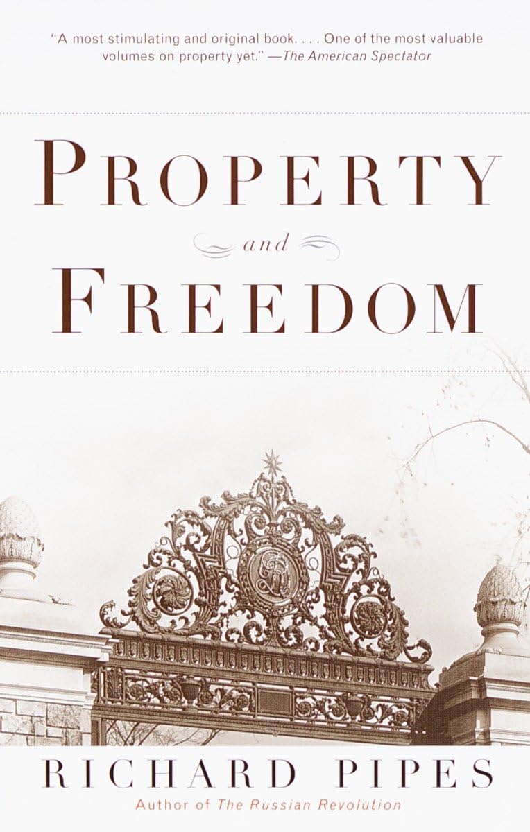 Property and Freedom by Pipes, Richard
