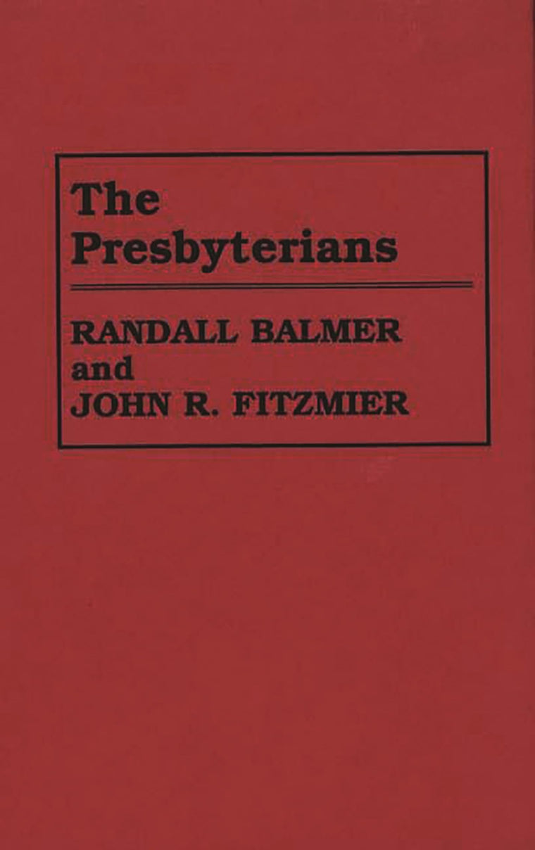 The Presbyterians (Denominations in America)