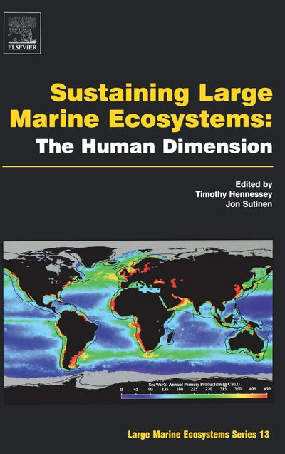 Sustaining Large Marine Ecosystems: The Human Dimension (Volume 13) (Large Marine Ecosystems, Volume 13)