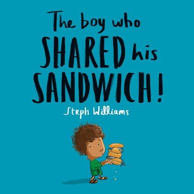 The Boy Who Shared His Sandwich (Little Me, Big God)