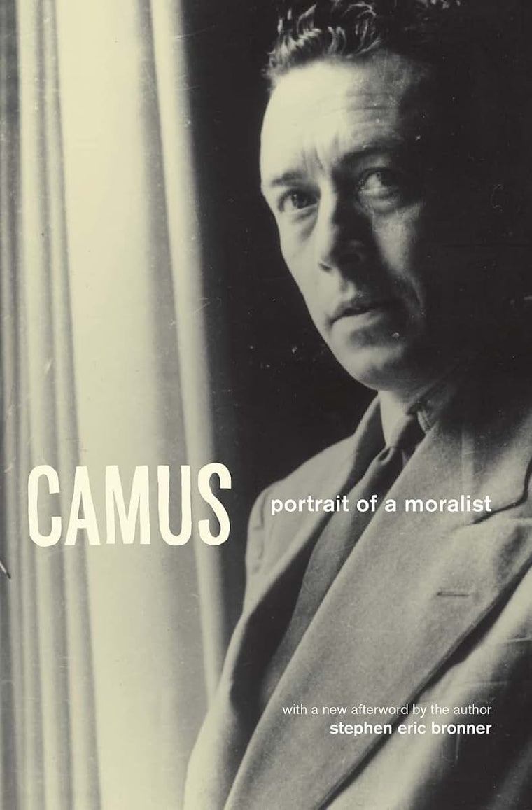 Camus: Portrait of a Moralist