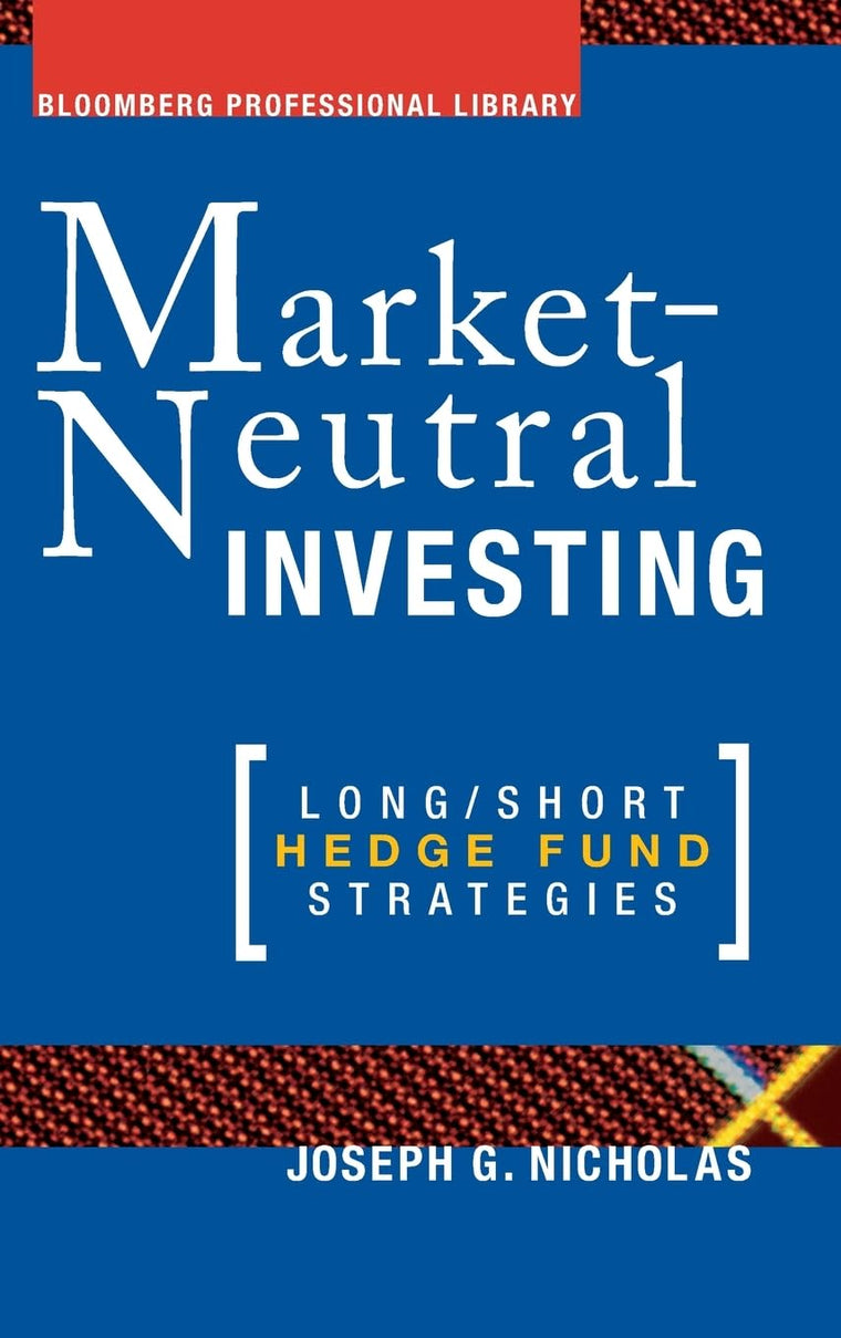 Market-Neutral Investing: Long/Short Hedge Fund Strategies
