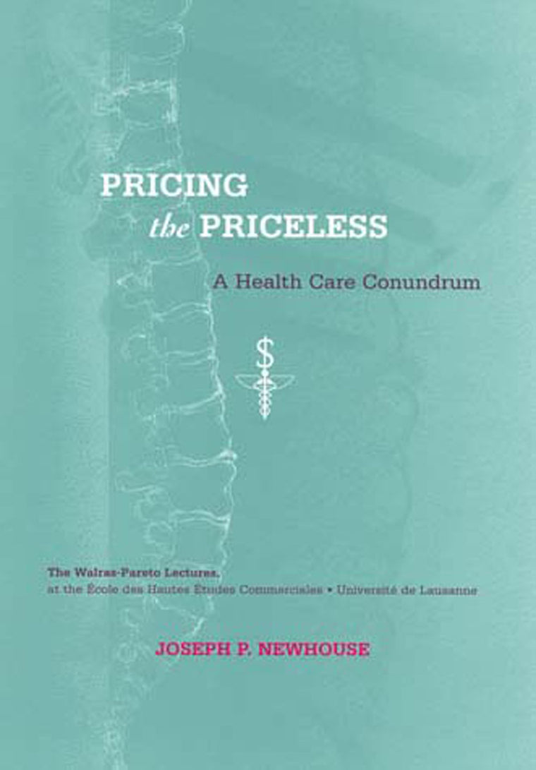 Pricing the Priceless: A Health Care Conundrum (Walras-Pareto Lectures)