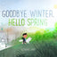 Goodbye Winter, Hello Spring (Kenard Pak's Changing Seasons)