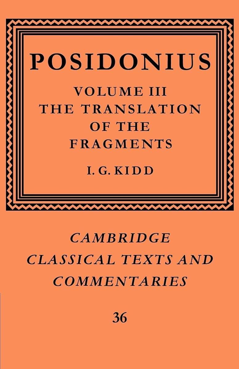 Posidonius v3 The Translation (Cambridge Classical Texts and Commentaries, Series Number 36)