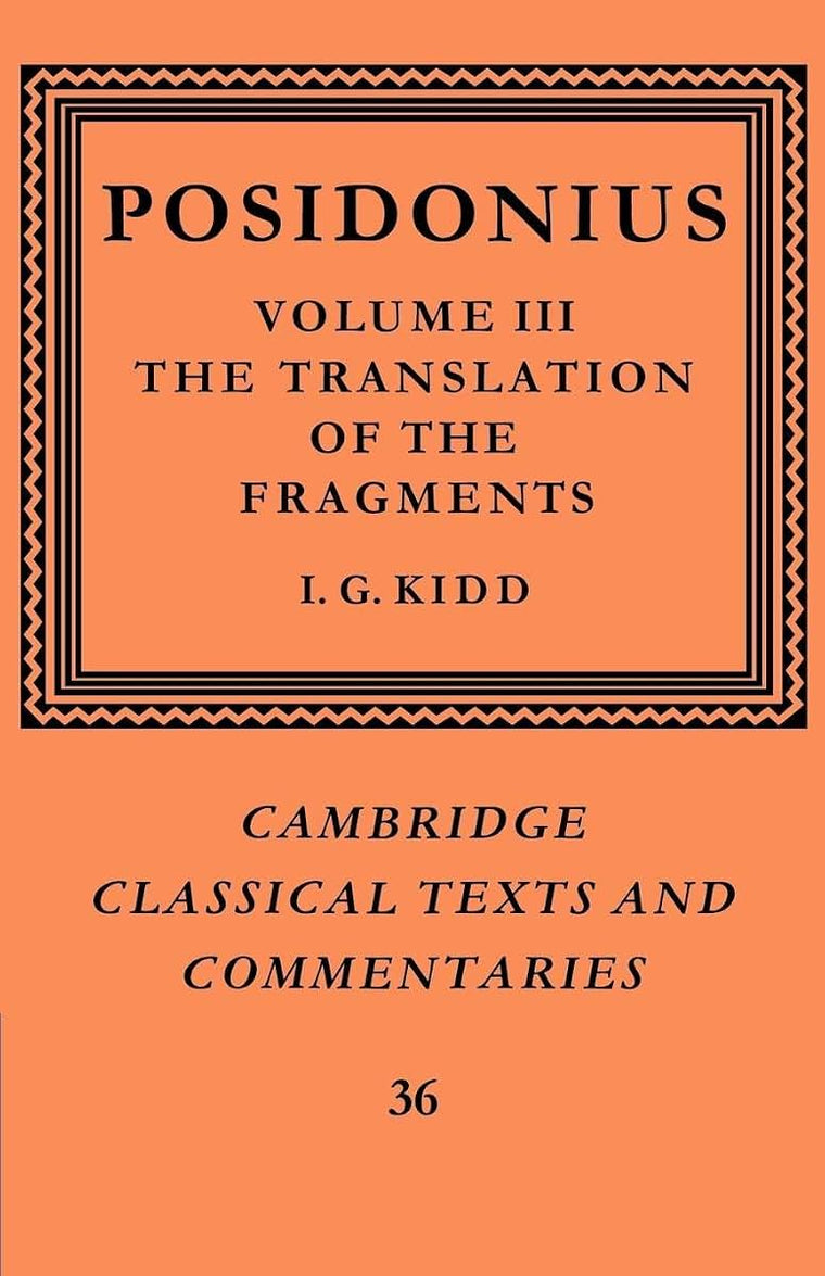 Posidonius v3 The Translation (Cambridge Classical Texts and Commentaries, Series Number 36)