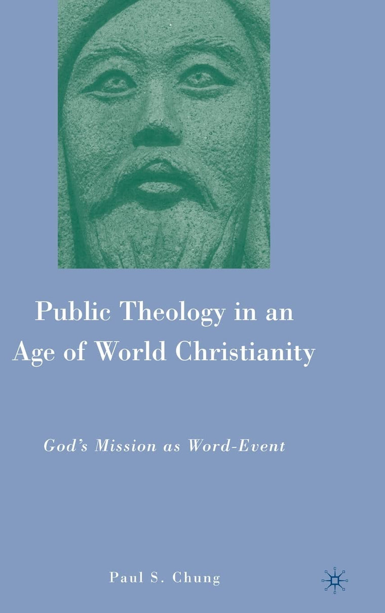 Public Theology in an Age of World Christianity: Gods Mission as Word-Event