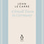 A Small Town in Germany (The Penguin John le Carré Hardback Collection)