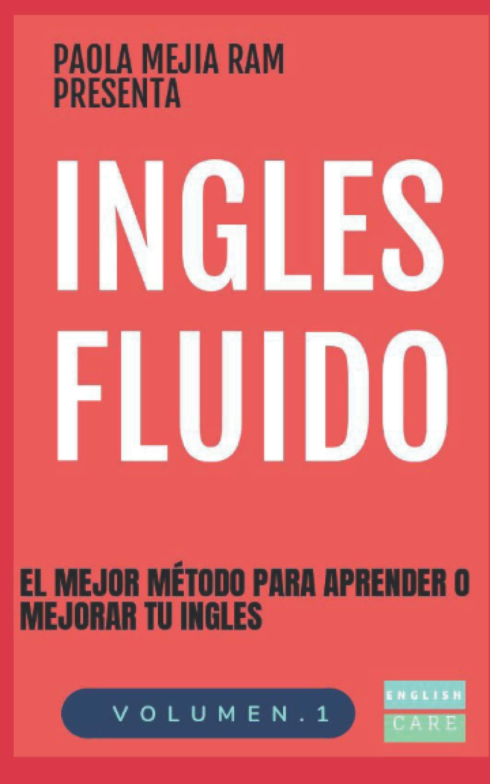 INGLES FLUIDO: EL MAS EXITOSO CURSO DE INGLES (INGLES FLUIDO LIBROS) (Spanish Edition)