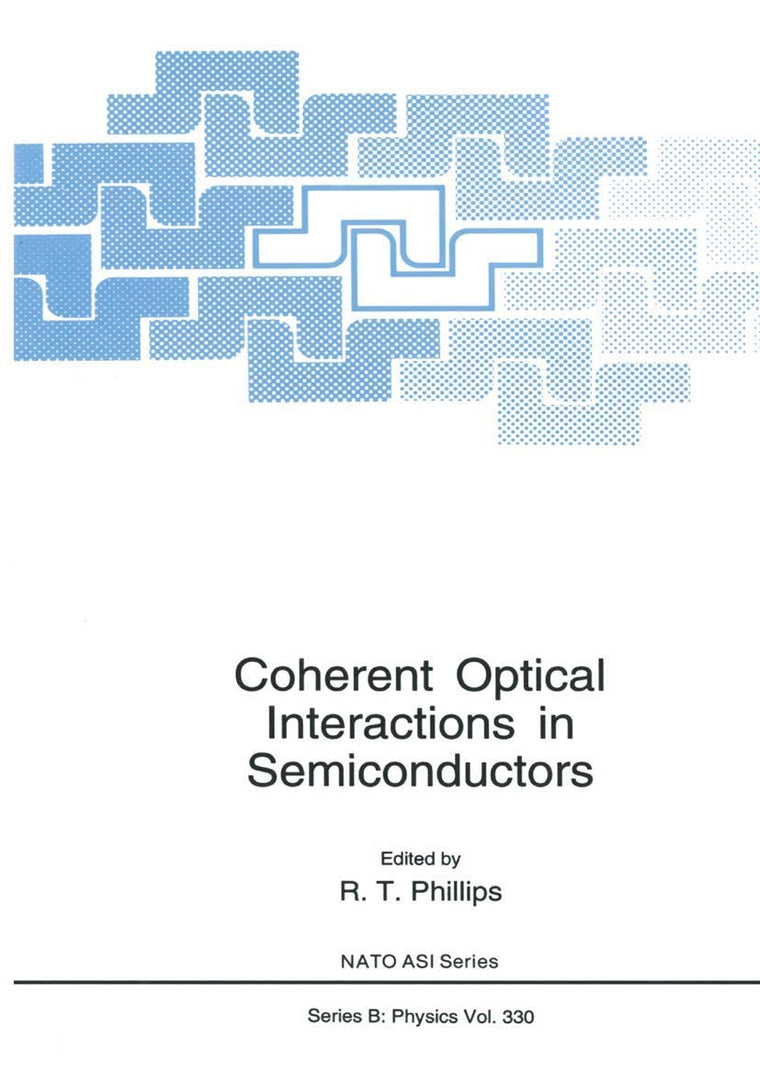 Coherent Optical Interactions in Semiconductors (NATO Science Series B:, 330)